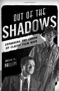Out of the Shadows: Expanding the Canon of Classic Film Noir (repost)