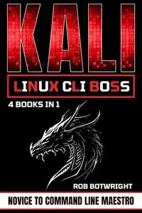 Kali Linux CLI Boss: Novice To Command Line Maestro