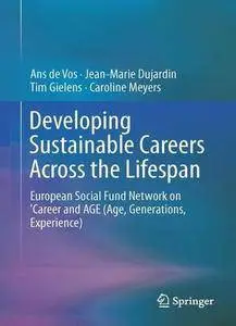 Developing Sustainable Careers Across the Lifespan: European Social Fund Network on 'Career and AGE
