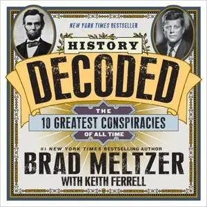 History Decoded: The 10 Greatest Conspiracies of All Time