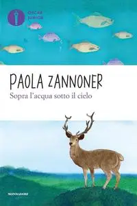 Paola Zannoner - Sopra l’acqua sotto il cielo