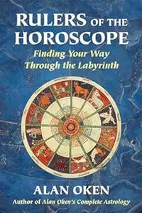 Rulers of the Horoscope: Finding Your Way Through the Labyrinth