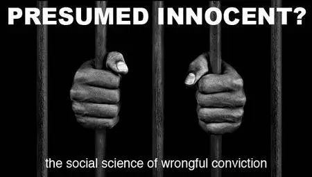 Coursera - Presumed Innocent? The Social Science of Wrongful Conviction