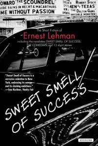 Sweet Smell of Success: And Other Stories