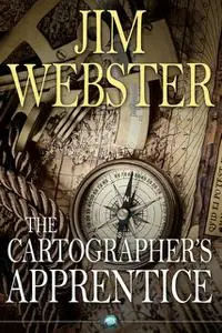 «Cartographer's Apprentice» by Jim Webster