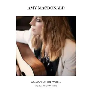 Amy Macdonald - Woman of the World (The Best of 2007 - 2018) (2018)