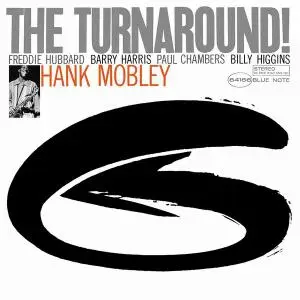 Hank Mobley - The Turnaround! (1965) [RVG Edition 2000]