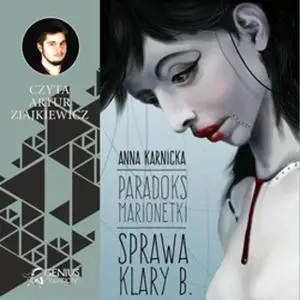«Paradoks marionetki - Sprawa Klary B.» by Anna Karnicka