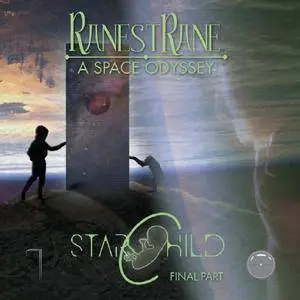 RanestRane - A Space Odyssey Final Part Starchild (2018)