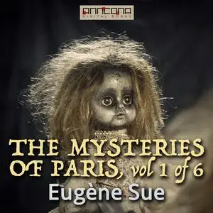 «The Mysteries of Paris vol 1(6)» by Eugène Sue