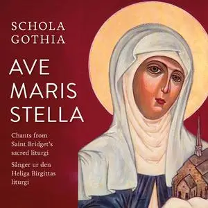 Schola Gothia - Ave maris stella (2024) [Official Digital Download 24/96]