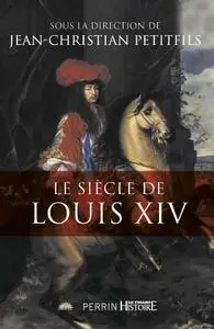 Collectif, "Le siècle de Louis XIV"