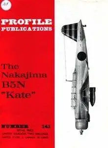 The Nakajima B5N "Kate" (Aircraft Profile Number 141) (Repost)