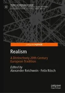 Realism: A Distinctively 20th Century European Tradition