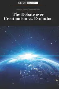 The Debate over Creationism vs. Evolution (Scientific American Explores Big Ideas)