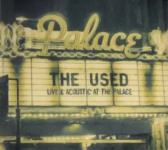 The Used - Live & Acoustic At The Palace (2016)