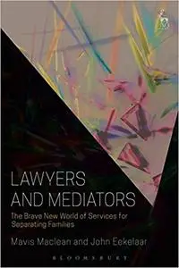 Lawyers and Mediators: The Brave New World of Services for Separating Families (Repost)