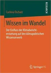 Wissen im Wandel: Der Einfluss der Klimaberichterstattung auf den klimapolitischen Wissenserwerb