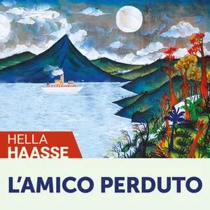 «L'amico perduto» by Hella Haasse