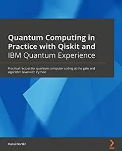 Quantum Computing in Practice with Qiskit and IBM Quantum Experience (repost)