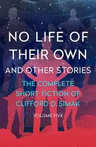 «No Life of Their Own» by Clifford Simak