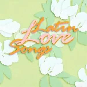 VA - Latin Love Songs (2021) {X5 Music Group/Warner Music Group}