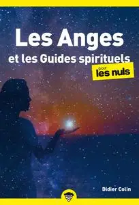 Les Anges et les Guides spirituels pour les Nuls - Didier Colin