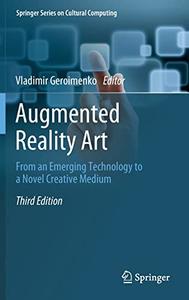 Augmented Reality Art: From an Emerging Technology to a Novel Creative Medium (Repost)