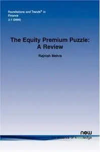 The Equity Premium Puzzle: A Review