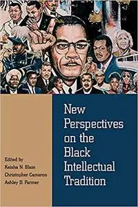 New Perspectives on the Black Intellectual Tradition