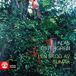 «I en skog av sumak» by Klas Östergren