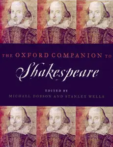 Michael Dobson and Stanley Wells (eds), "The Oxford Companion To Shakespeare (Repost)"