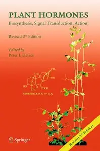 Plant Hormones: Biosynthesis, Signal Transduction, Action! (3rd edition)
