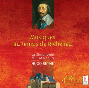 Hugo Reyne, La Simphonie du Marais - Musiques au temps de Richelieu (2008)