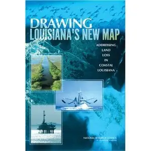 Drawing Louisiana's New Map: Addressing Land Loss in Coastal Louisiana (repost)