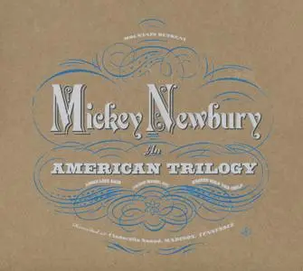 Mickey Newbury - An American Trilogy (2011) {4CD Set, Saint Cecilia Knows CEC001R rec 1969-1973}