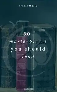 «50 Masterpieces you have to read before you die vol: 2 (ShandonPress)» by Lewis Carroll,Golden Deer Classics