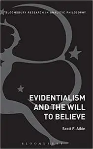 Evidentialism and the Will to Believe