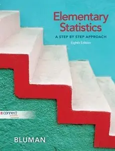 Elementary Statistics: A Step By Step Approach (8th Edition) (repost)