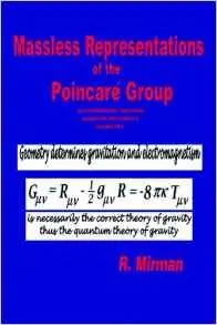 Massless Representations of the Poincare Group: Electromagnetism, Gravitation, Quantum Mechanics, Geometry