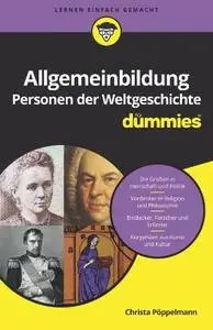 Christa Pöppelmann - Allgemeinbildung Personen der Weltgeschichte für Dummies