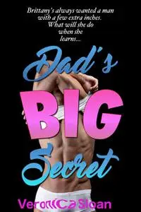 «Dad’s Big Secret» by Veronica Sloan