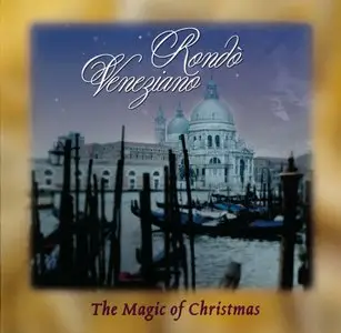 Rondo Veneziano - The Magic Of Christmas (2001)