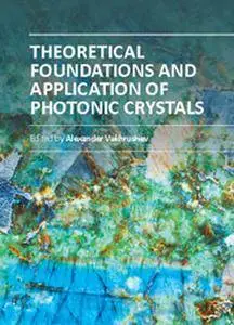 "Theoretical Foundations and Application of Photonic Crystals" ed. by Alexander Vakhrushev