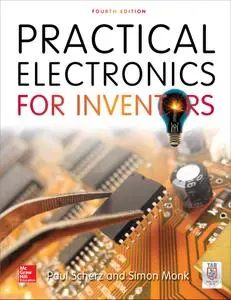 Practical Electronics for Inventors, 4th Edition