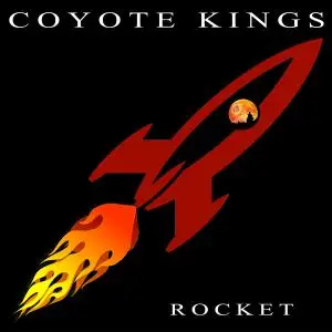 Coyote Kings - Rocket (2019)