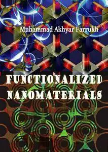 "Functionalized Nanomaterials" ed. by Muhammad Akhyar Farrukh