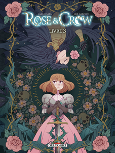 Rose & Crow - Tome 3