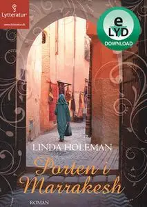 «Porten i Marrakesh» by Linda Holeman
