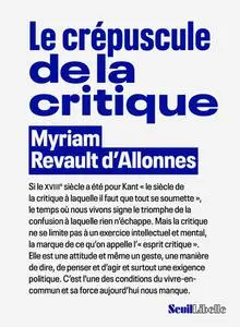 Myriam Revault d'Allonnes, "Le crépuscule de la critique"